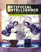 L'intelligence artificielle à la maison et en déplacement - Artificial Intelligence at Home and on the Go