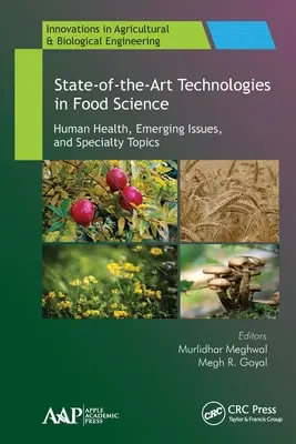 Technologies de pointe en science alimentaire : Santé humaine, questions émergentes et sujets spécialisés - State-Of-The-Art Technologies in Food Science: Human Health, Emerging Issues and Specialty Topics