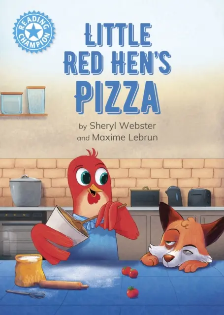 Champion de la lecture : La pizza de la petite poule rouge - Lecture indépendante Bleu 4 - Reading Champion: Little Red Hen's Pizza - Independent Reading Blue 4