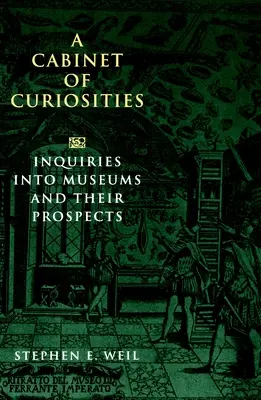 Un cabinet de curiosités : Enquête sur les musées et leurs perspectives d'avenir - A Cabinet of Curiosities: Inquiries Into Museums and Their Prospects