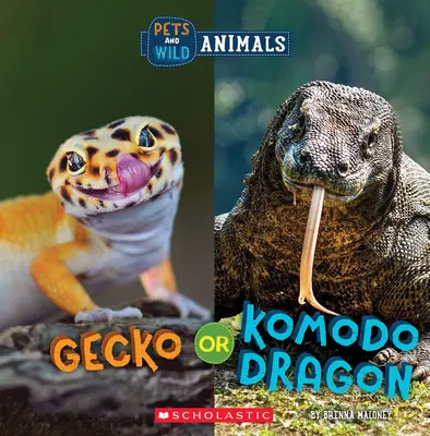 Gecko ou Dragon de Komodo (Monde sauvage : Animaux de compagnie et Animaux sauvages) - Gecko or Komodo Dragon (Wild World: Pets and Wild Animals)