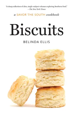 Biscuits : Un livre de cuisine Savourez le Sud - Biscuits: A Savor the South Cookbook