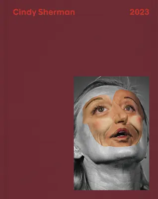 Cindy Sherman : 2023 - Cindy Sherman: 2023