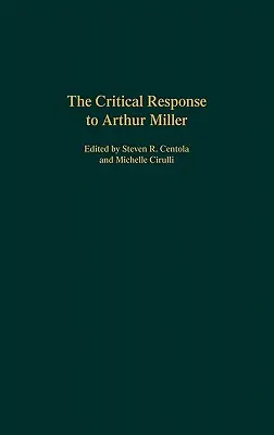 La réponse critique à Arthur Miller - The Critical Response to Arthur Miller