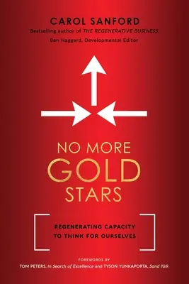 Plus d'étoiles d'or : Régénérer la capacité de penser par soi-même - No More Gold Stars: Regenerating Capacity to Think for Ourselves