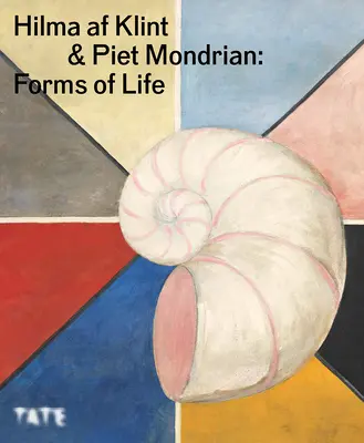 Hilma AF Klint et Piet Mondrian : Formes de vie - Hilma AF Klint and Piet Mondrian: Forms of Life