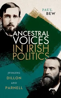 Voix ancestrales dans la politique irlandaise : Juger Dillon et Parnell - Ancestral Voices in Irish Politics: Judging Dillon and Parnell