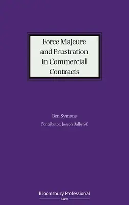 Force majeure et frustration dans les contrats commerciaux - Force Majeure and Frustration in Commercial Contracts