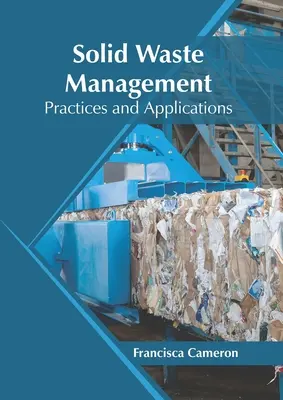 Gestion des déchets solides : Pratiques et applications - Solid Waste Management: Practices and Applications