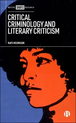 Criminologie critique et critique littéraire - Critical Criminology and Literary Criticism