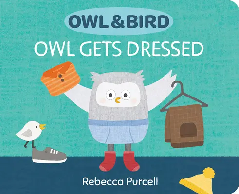 Le hibou et l'oiseau : Le hibou s'habille - Owl & Bird: Owl Gets Dressed