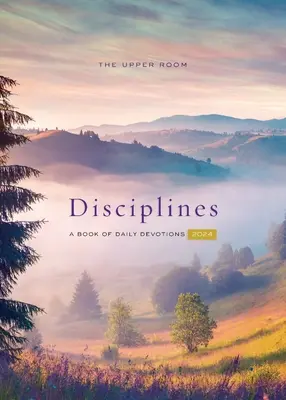 Les Disciplines de la Chambre Haute 2024 : Un livre de dévotions quotidiennes - The Upper Room Disciplines 2024: A Book of Daily Devotions