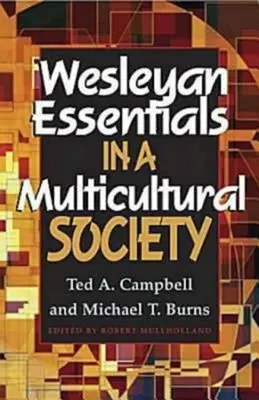L'essentiel de Wesley dans une société multiculturelle - Wesleyan Essentials in a Multicultural Society