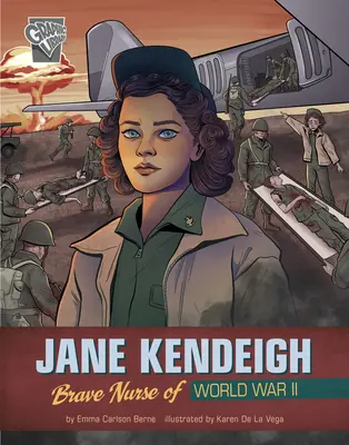 Jane Kendeigh : une infirmière courageuse de la Seconde Guerre mondiale - Jane Kendeigh: Brave Nurse of World War II