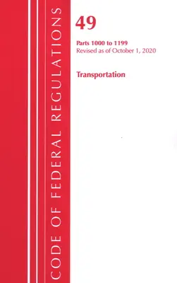 Code of Federal Regulations, Title 49 Transportation 1000-1199, Révisé le 1er octobre 2020 (Office of the Federal Register (U S )) - Code of Federal Regulations, Title 49 Transportation 1000-1199, Revised as of October 1, 2020 (Office of the Federal Register (U S ))