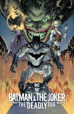 Batman et le Joker : Le duo mortel : L'édition de luxe - Batman & the Joker: The Deadly Duo: The Deluxe Edition
