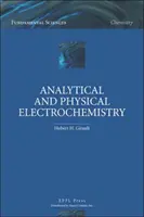 Electrochimie analytique et physique (Girault Hubert H. (Laboratoire d'électrochimie Lausanne Suisse)) - Analytical and Physical Electrochemistry (Girault Hubert H. (Lab of Electrochemistry Lausanne Switzerland))