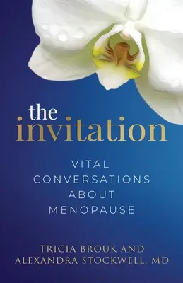 L'invitation : Conversations vitales sur la ménopause - The Invitation: Vital Conversations about Menopause