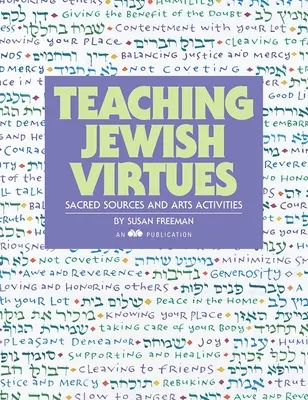 Enseigner les vertus juives : sources sacrées et activités artistiques - Teaching Jewish Virtues: Sacred Sources and Arts Activities