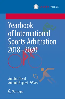 Annuaire de l'arbitrage sportif international 2018-2020 - Yearbook of International Sports Arbitration 2018-2020