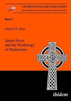 James Joyce et la mythologie du modernisme - James Joyce and the Mythology of Modernism