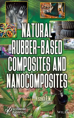 Composites et nanocomposites à base de caoutchouc naturel - Natural Rubber-Based Composites and Nanocomposites