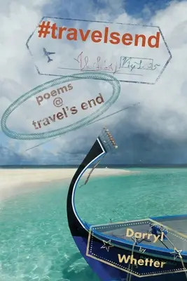 #travelsend : poèmes @ travel's end - #travelsend: poems @ travel's end