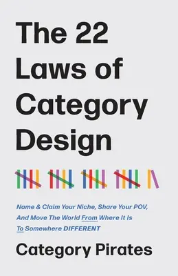 Les 22 lois du design de catégorie : Le monde de l'intelligence émotionnelle : un guide pratique pour améliorer son QE, développer ses compétences sociales et faire passer sa vie à la vitesse supérieure. - The 22 Laws of Category Design: Name & Claim Your Niche, Share Your POV, And Move The World From Where It Is To Somewhere Different