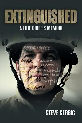 Extinguished : Les mémoires d'un chef pompier - Extinguished: A Fire Chief's Memoir