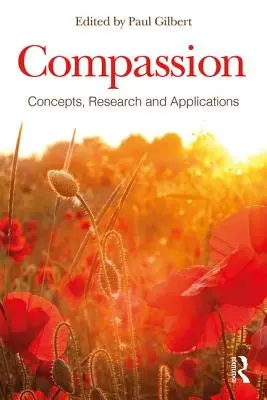 Compassion : Concepts, recherche et applications - Compassion: Concepts, Research and Applications