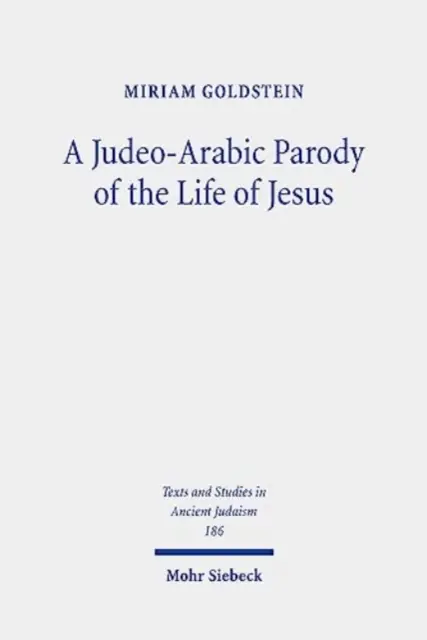 Une parodie judéo-arabe de la vie de Jésus : Le récit de Toledot Yeshu Helene - A Judeo-Arabic Parody of the Life of Jesus: The Toledot Yeshu Helene Narrative