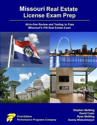 Préparation à l'examen de licence immobilière du Missouri : Préparation à l'examen de licence immobilière du Missouri : Révision et test tout-en-un pour réussir l'examen immobilier de l'ISP du Missouri - Missouri Real Estate License Exam Prep: All-in-One Review and Testing to Pass Missouri's PSI Real Estate Exam