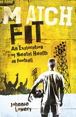 Match Fit : Une exploration de la santé mentale dans le football - Match Fit: An Exploration of Mental Health in Football