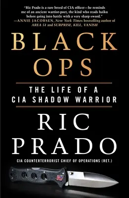 Black Ops : La vie d'un guerrier de l'ombre de la CIA - Black Ops: The Life of a CIA Shadow Warrior