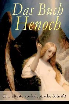 Le livre d'Enoch (Le plus ancien des écrits apocalyptiques) : texte thiopien - Das Buch Henoch (Die lteste apokalyptische Schrift): thiopischer Text