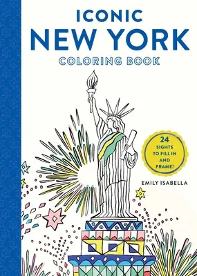 Iconic New York Coloring Book : 24 sites à remplir et à encadrer - Iconic New York Coloring Book: 24 Sights to Fill in and Frame