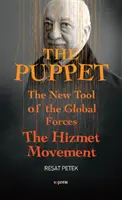 La marionnette : Le nouvel outil des forces mondiales du mouvement Hizmet - The Puppet: The New Tool of the Global Forces the Hizmet Movement