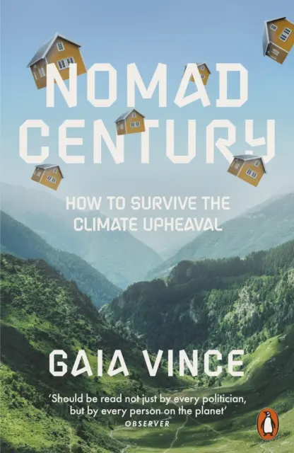 Le siècle des nomades - Comment survivre aux bouleversements climatiques - Nomad Century - How to Survive the Climate Upheaval
