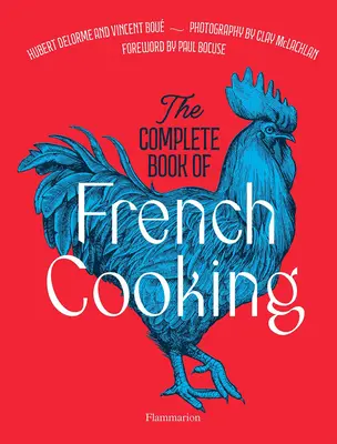 Le livre complet de la cuisine française - The Complete Book of French Cooking