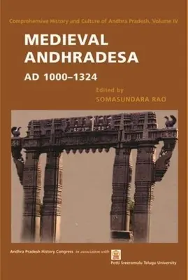 Andhradesa médiévale, Ad 1000-1324 - Medieval Andhradesa, Ad 1000-1324