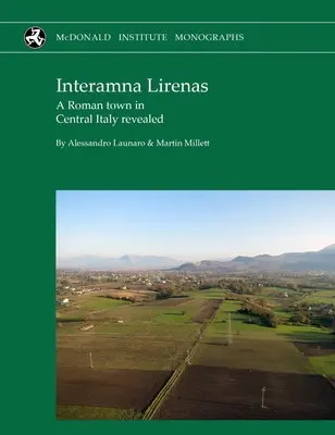 Interamna Lirenas : Une ville romaine du centre de l'Italie révélée - Interamna Lirenas: A Roman Town in Central Italy Revealed