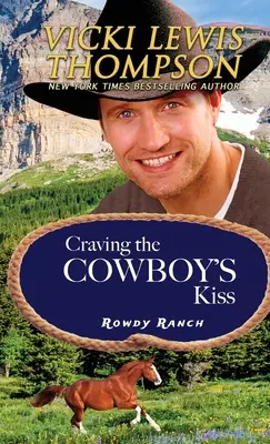 Envie du baiser du cow-boy - Craving the Cowboy's Kiss