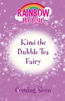 Magie de l'arc-en-ciel : Kimi la fée du thé à bulles - Rainbow Magic: Kimi the Bubble Tea Fairy