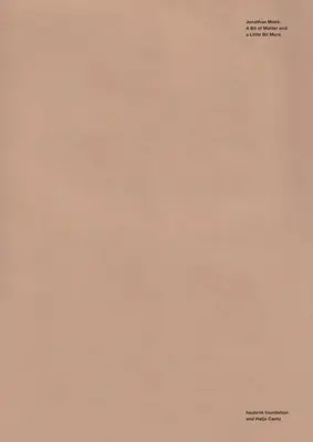 Jonathan Monk : Un peu de matière et un peu plus - Jonathan Monk: A Bit of Matter and a Little Bit More