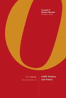 L'Encyclopédie d'Oxford sur les politiques et les stratégies LGBT : Ensemble de 3 volumes - The Oxford Encyclopedia of Lgbt Politics and Policy: 3-Volume Set