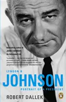 Lyndon B. Johnson - Portrait d'un président - Lyndon B. Johnson - Portrait of a President