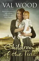 Les enfants de la marée - Un roman historique captivant et inoubliable de l'auteur à succès du Sunday Times. - Children Of The Tide - A gripping and unforgettable historical fiction book from the Sunday Times bestselling author