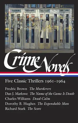 Roman policier : Cinq thrillers classiques 1961-1964 (Loa #370) : Les assassins / Le nom du jeu, c'est la mort / Calme plat / L'homme à tout faire / Le score - Crime Novels: Five Classic Thrillers 1961-1964 (Loa #370): The Murderers / The Name of the Game Is Death / Dead Calm / The Expendable Man / The Score