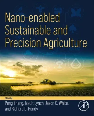 Agriculture durable et de précision à l'aide des nanotechnologies - Nano-Enabled Sustainable and Precision Agriculture