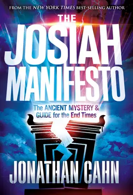 Le Manifeste de Josiah : L'ancien mystère et le guide pour la fin des temps - The Josiah Manifesto: The Ancient Mystery & Guide for the End Times